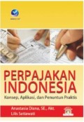 Perpajakan Indonesia: Konsep, Aplikasi, dan Penuntun Praktis