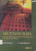 Akuntansi Biaya Jilid 1: dengan Menggunakan Pendekatan Manajemen Biaya
