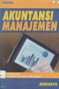 Akuntansi Manajemen: Informasi Untuk Pengambilan Keputusan Manajemen